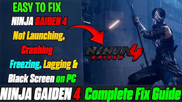 🗡️How to Fix NINJA GAIDEN 4 Not Launching, Won’t Start, Crashing, Crash To Desktop (Detailed Guide)💻