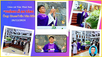 Giáo xứ Tân Thái Sơn - Thánh lễ An táng Ông Giuse Trần Văn Bổn