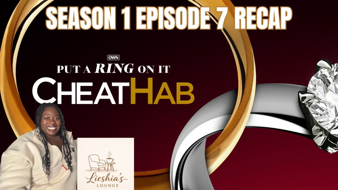YOU GAVE HIM $700? WHEW CHILE| Put A Ring on it CheatHAB: Season 1 Episode 7: Money Matters RECAP