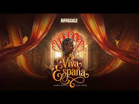 Afro House / @Aaron Sevilla @Alba Dreid - Viva España