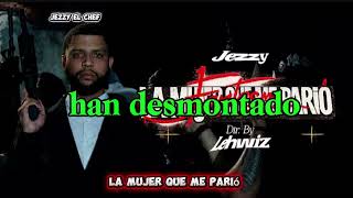 JEZZY - LA MUJER QUE ME PARIÓ (VIDEO LIRYCS)