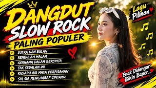 SUTRA DAN BULAN - REMBULAN MALAM - GERHANA DALAM BERCINTA ||DANGDUT SLOW ROCK PALING PUPULER (COVER)