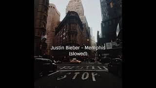 Justin Bieber - Memphis (slowed)