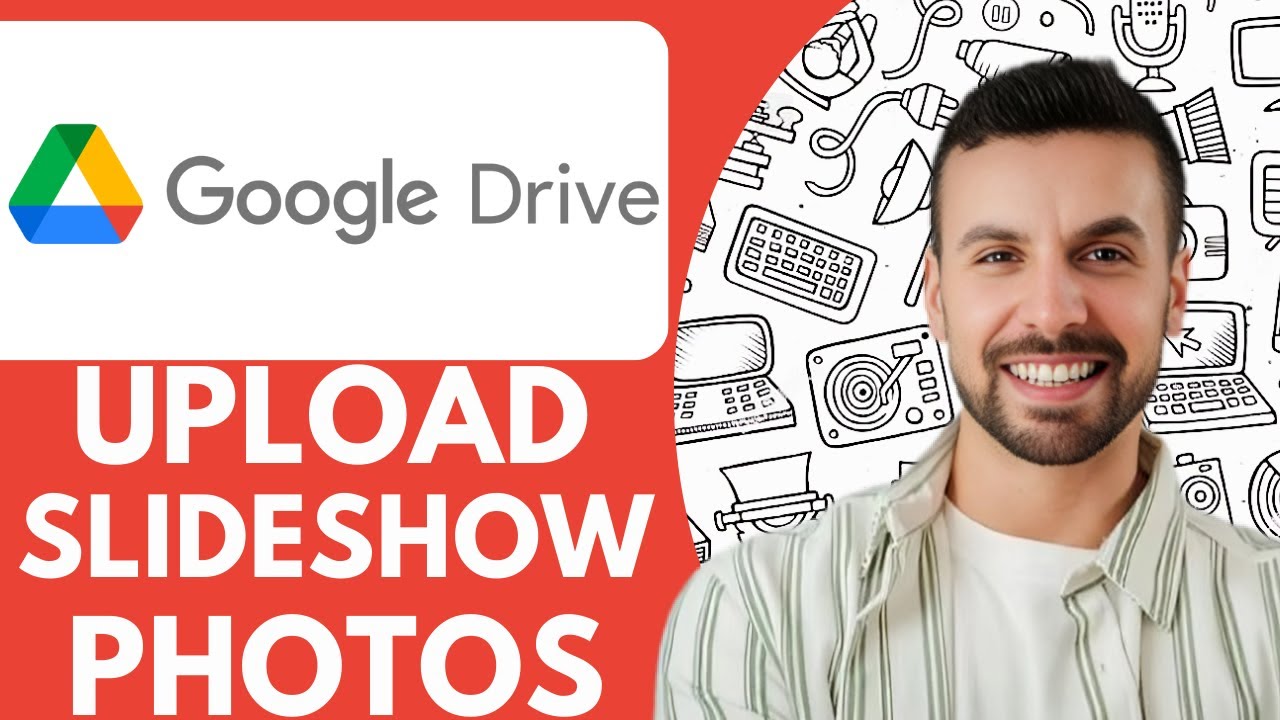 How To Upload Slideshow Photos To Google Drive - 2025 (Full Guide ...
