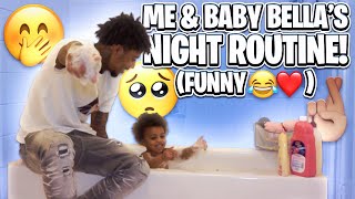 ME & BABY BELLA'S NIGHT ROUTINE 😌🤞🏽(Funny😂❤️)