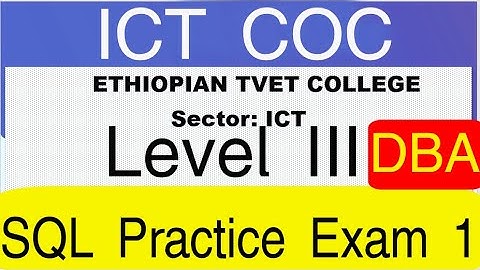 ICT level 3 COC Exam practice part 1 working on SQL Server 2008r2