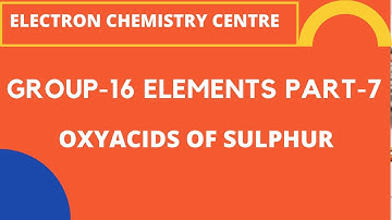 Group-16 elements part-7|P-block elements class 12|Oxides and oxoacids of sulphur