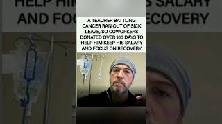 Coworkers donated 100 days of sick leave to a teacher battling cancer. #Community