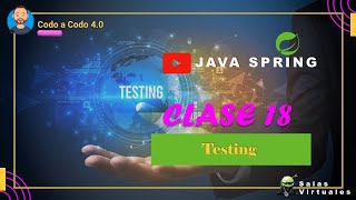 ✨ | Codo a Codo 4.0 - Spring - 18_Clase Testing -