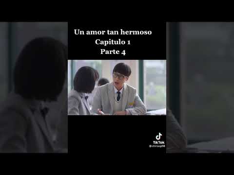 Un amor tan hermoso cap 1 parte 4