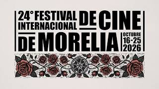 Festival Internacional de Cine de Morelia, edición 24