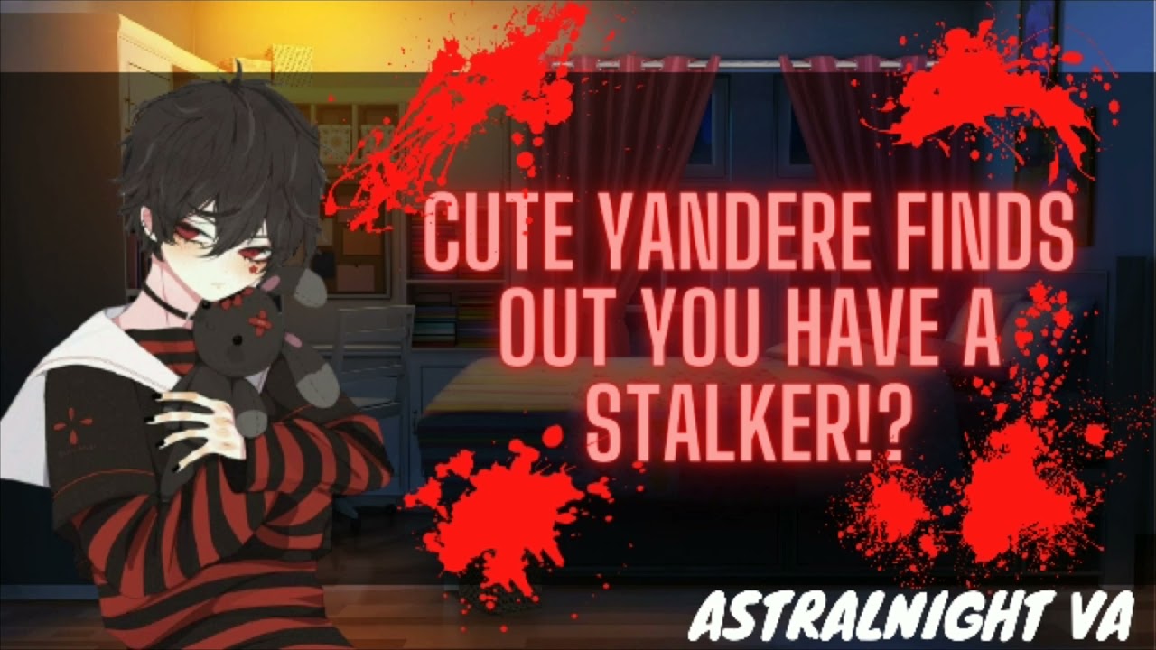 [ASMR ROLEPLAY] Cute Yandere Finds out you have a Stalker!?