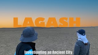 Lagash: Archaeological Investigations at an early Mesopotamian City