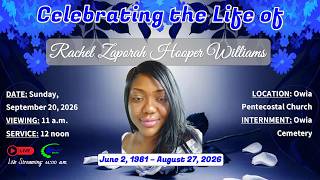 Celebration of Life - Rachel Zaporah Hooper Williams || Sunday September 20, 2026 || 12:00 noon