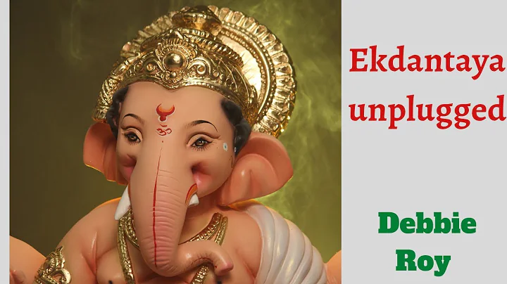 Ekadantaya Vakratundaya unplugged | Debbie Roy|  D...