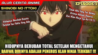 DIKIRA SISWA BIASA, TERNYATA PENERUS KLAN TERKUAT‼️- Alur Cerita Anime Shinobi no Ittoki Episode 1