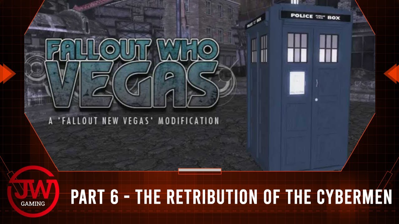 Fallout Who Vegas Complete Edition 2021 - Part 6 - The Retribution of the Cybermen