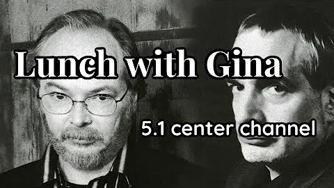 Steely Dan - 'Lunch with Gina' 5.1 (Center Channel)