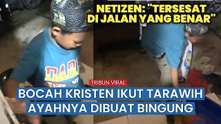 Download Lagu Christian Boy in Sorong Participates in Tarawih Prayers for 3 Days, His Response Leaves Father Sp... MP3