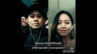 Mutus Ati (Smule Jeffry Tegong  Shasha Julian)