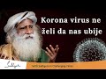 Korona virus ne želi da nas ubije | Sadhguru - 22 Mart 2020