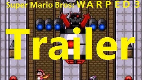 Super Mario Bros: ＷＡＲＰＥＤ ３ - TRAILER