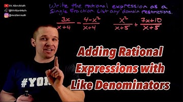 Adding and Subtracting Rational Expressions with Like Denominators and List Domain Restrictions