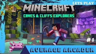 Lets Play Minecraft Cave and Cliffs Explorers/Ep 1