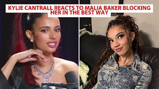 Kylie Cantrall Reacts To Malia Baker Blocking Her In The Best Way