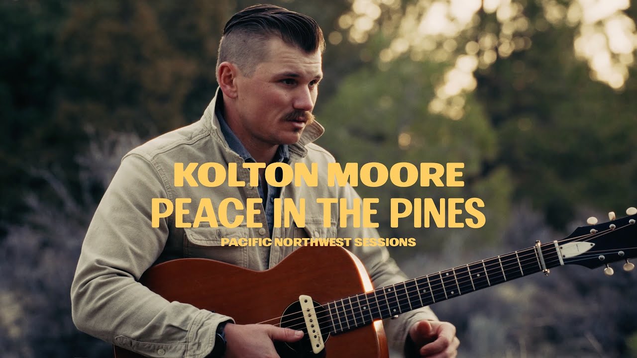 Peace in the Pines - Kolton Moore | Pacific Northwest Sessions