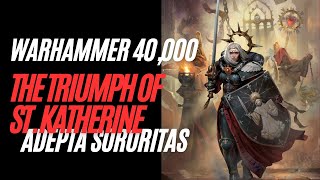 Adepta Sororitas - The Triumph of St  Katherine #warhammer40k