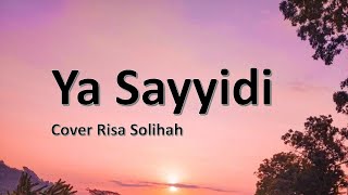 Lirik Ya Sayyidi Cover Risa Solihah