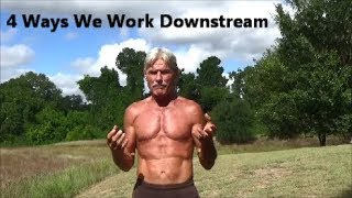 4 Ways We Work Downstream