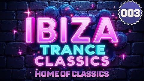Ibiza Classics (1997-2005) | 90s 00s Trance Anthems | Oldschool Music | ITC003