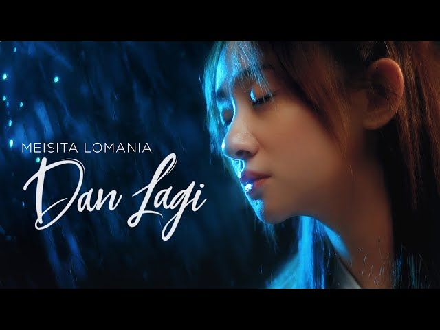 Meisita Lomania - Dan Lagi ( Official Music Video ) Ost. Web Series Sekali Lagi class=