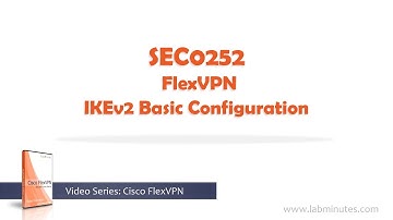 LabMinutes# SEC0252 - FlexVPN IKEv2 Basic Configuration
