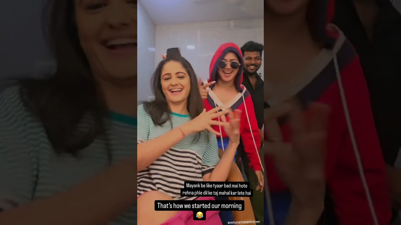 Mannat & Malla Offscreen Masti ✨ Ayesha Singh Funny Reel 