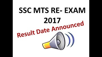 SSC MTS RE - EXAM 2017  Result Date Announced
