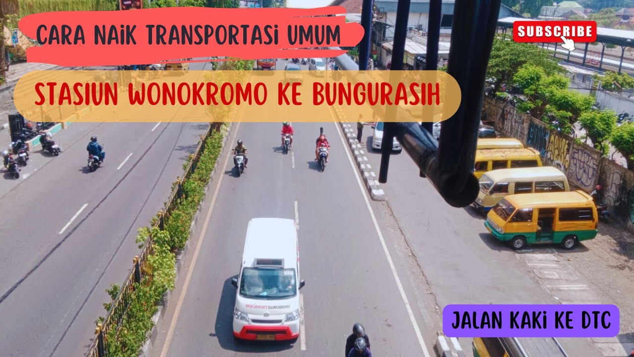 Cara Naik Transportasi Umum (Wira-wiri & Suroboyo Bus) dari Stasiun Wonokromo ke Terminal Bungurasih