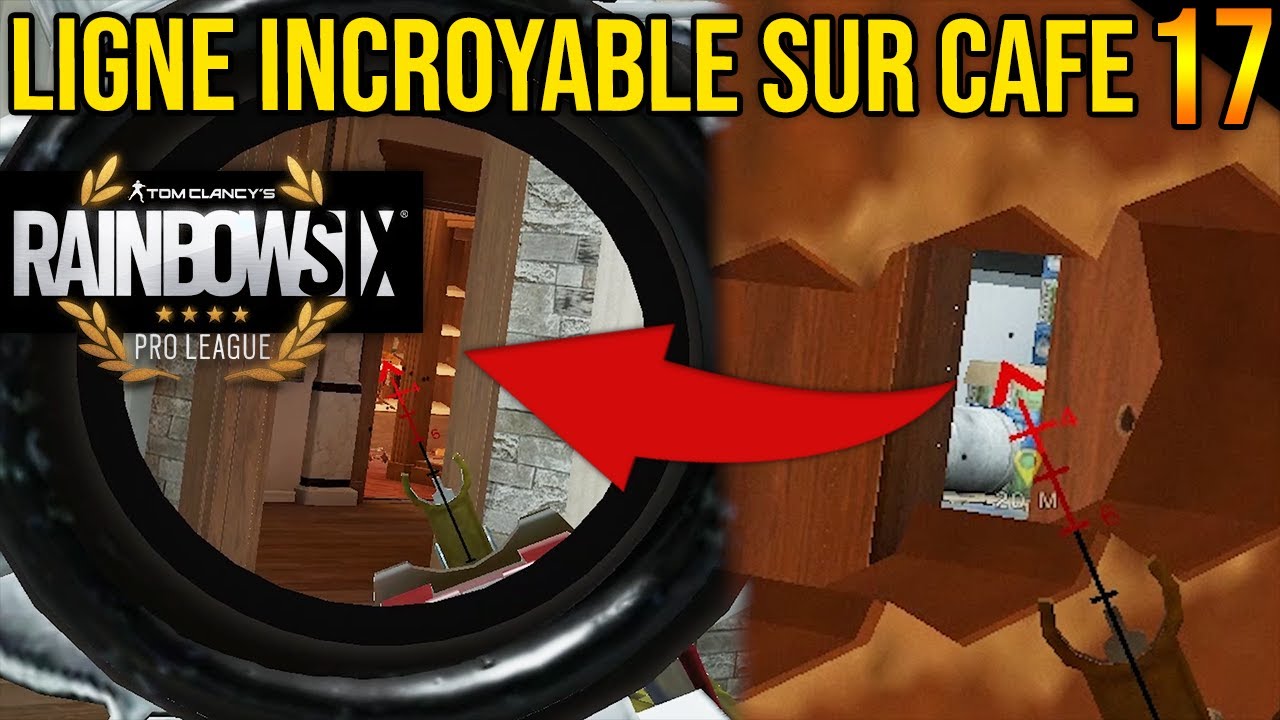 LIGNE INCROYABLE SUR CAFE (ASTUCES R6 PRO LEAGUE) - YouTube