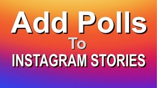 How To Add Polls Onto Instagram Story