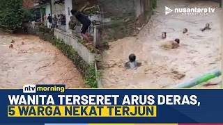 Mengerikan Detikdetik Remaja Wanita Terseret Arus Sungai 5 Warga Nekat Terjun   Ntv Morning