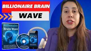 BILLIONAIRE BRAIN WAVE - ((THE TRUTH!)) - BILLIONAIRE BRAIN WAVE REVIEWS - BRAIN WAVE AUDIO