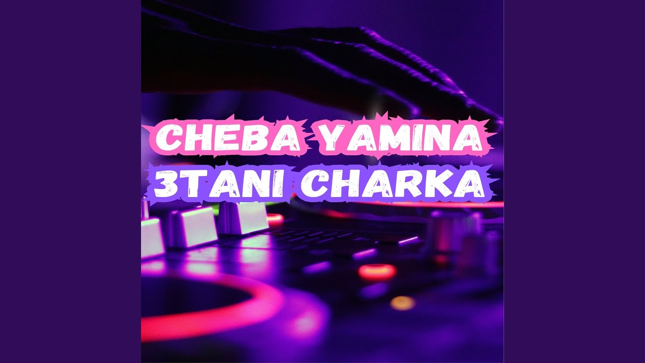 3tani charka
