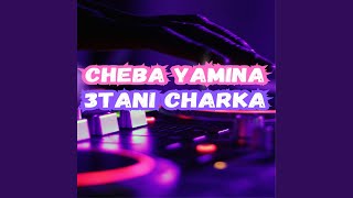 3tani charka