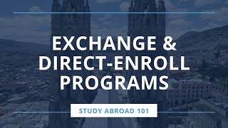Study Abroad 101: Exchange and Direct-Enroll Programs