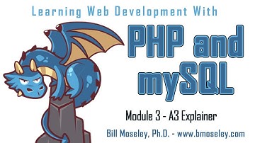 PHP/MySQL - Module 3 - A3 Explainer (Fall 2023)