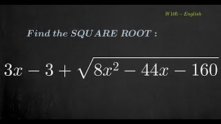 Trick:  Finding  the square root of an expression.