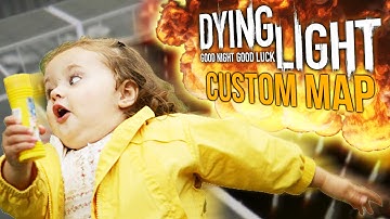 RUN BOY RUN | Dying Light Custom Map - Funny Moments