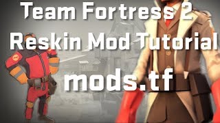 mods.tf - TF2 Reskin Mod Tutorial